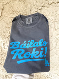 Báilalo Roki! Dodgers Tee