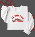 Support Your Local EVERYTHING