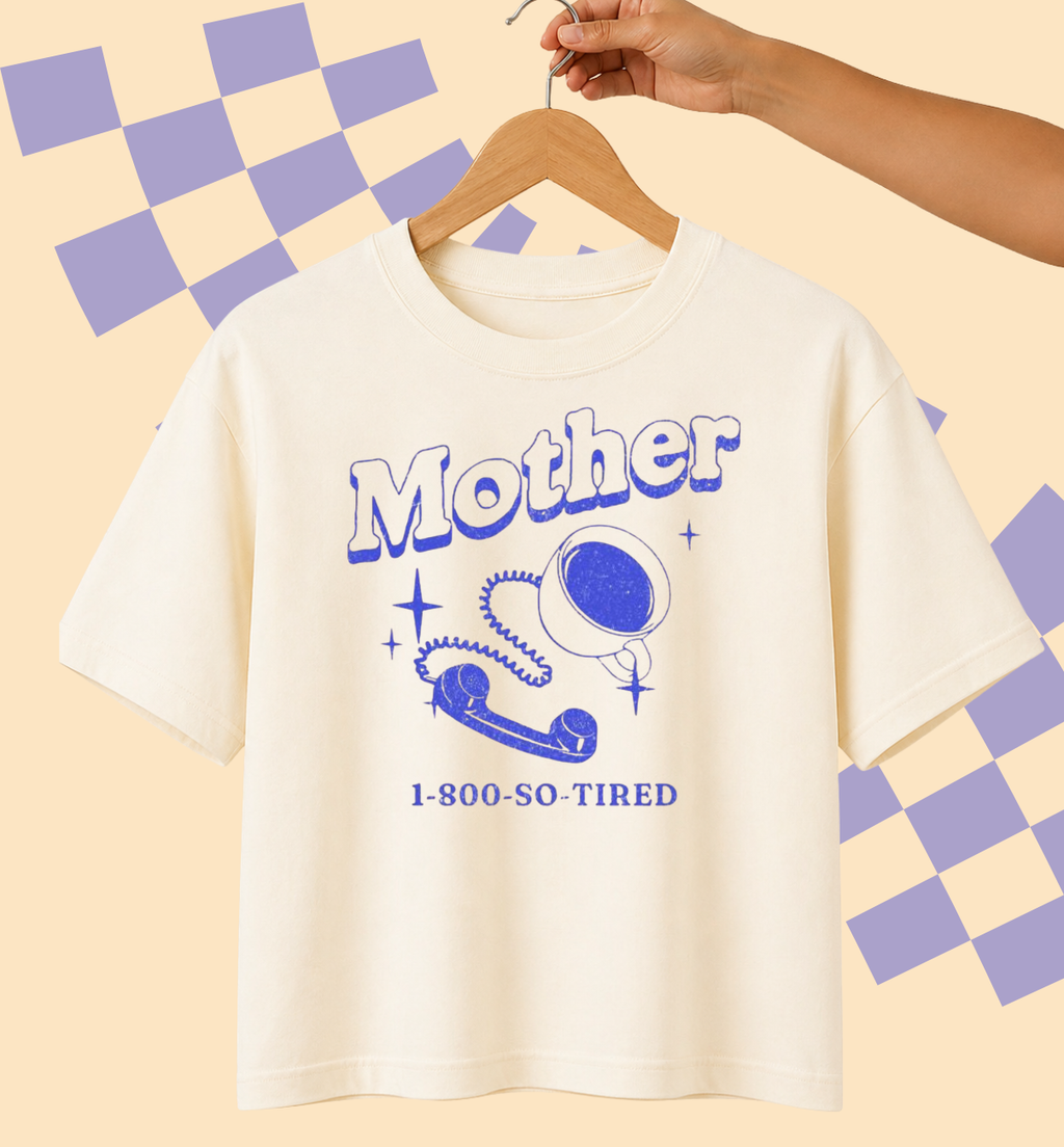 Mother 1-800-So-Tired Retro Graphic Tee
